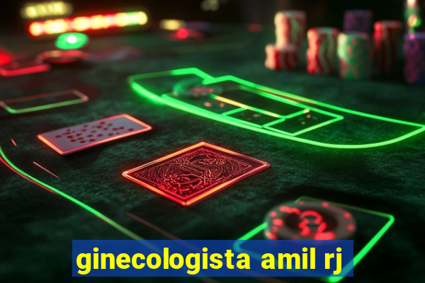 ginecologista amil rj